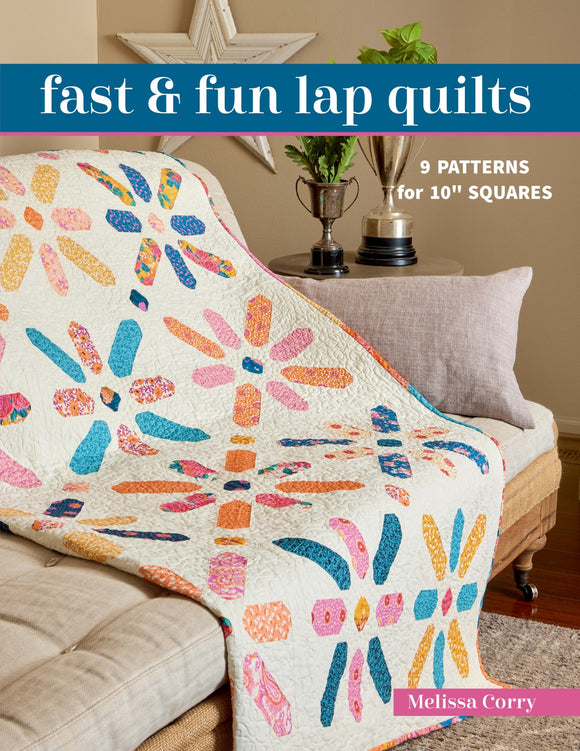 Fast and Fun Lap Quilts from C&T Publishing