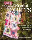 More Playful Precut Quilts by Amanda Niederhauser