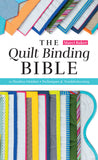 The Quilt Binding Bible by Marci Baker