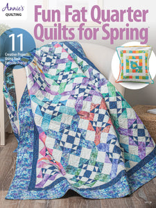 Fun Fat Quarter Quilts for Spring by Annie's in Quilting