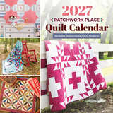 Patchwork Place Quilt Calendar 2027