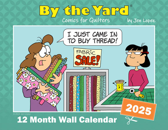 By the Yard 2025 Wall Calendar