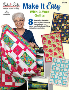 Make it Easy With 3 Yard Quilts by Donna Robertson of 3-Yard Quilts