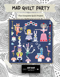 Mad Quilt Party Quilt Pattern by Art East Quilt Co.