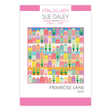 Primrose Lane Quilt by Sue Daley Designs Pattern