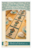 Vintage Series from Shabby Fabrics-March Table Runner Pattern