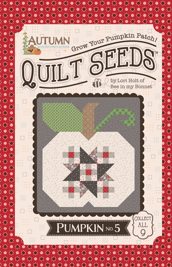 Lori Holt Autumn Quilt Seeds #5