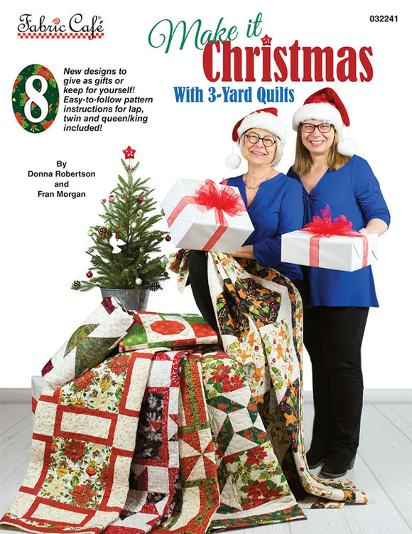 Make It Christmas 3 Yard Quilts by Donna Robertson and Fran Morgan