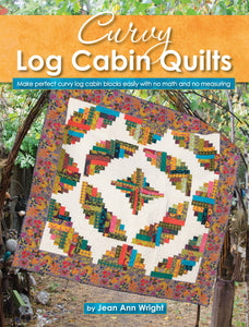 Curvy Log Cabin Quilts by Jean Ann Wright