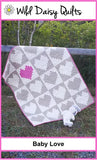 Baby Love Quilt by Wild Daisy Quilts-Pattern